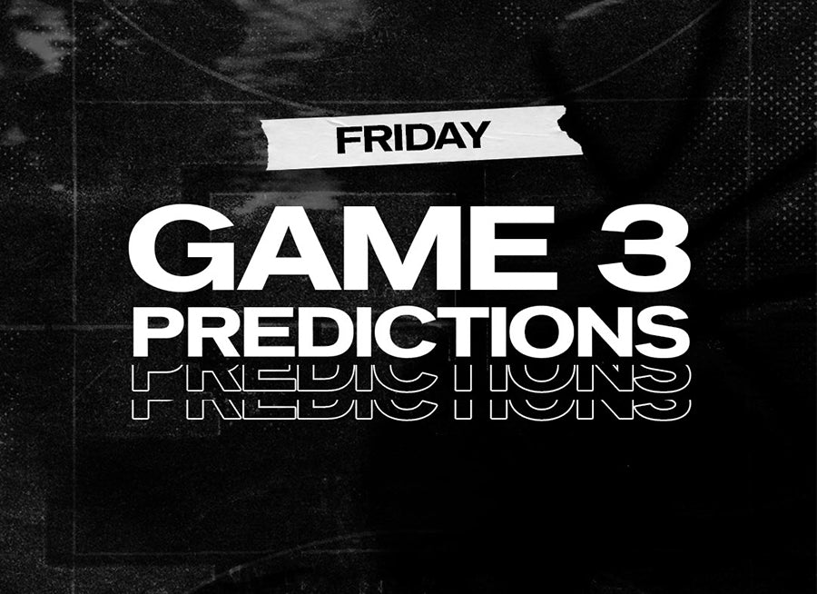 FRIDAY GAME 3 PREVIEW