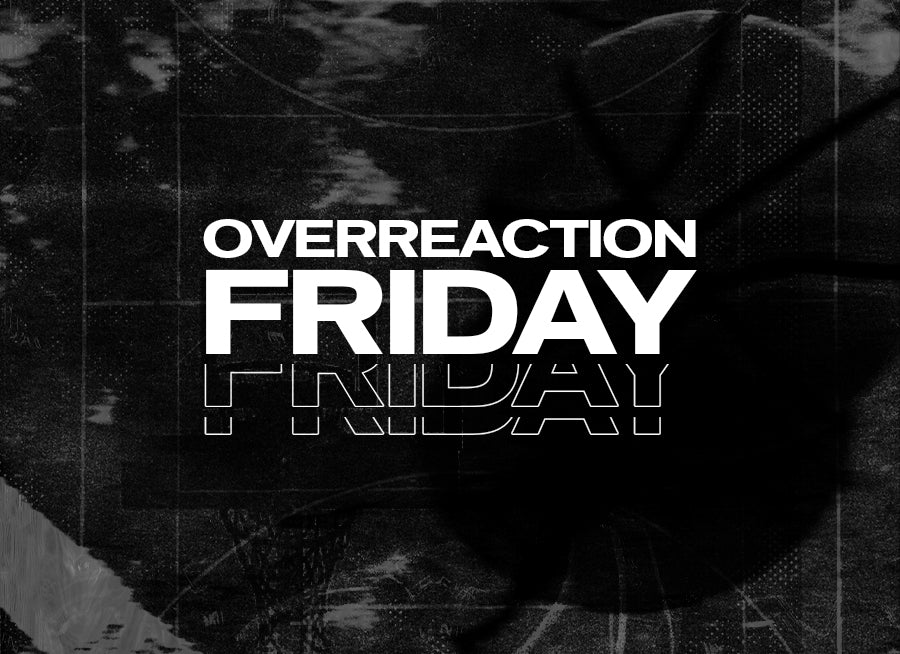 Overreaction Friday