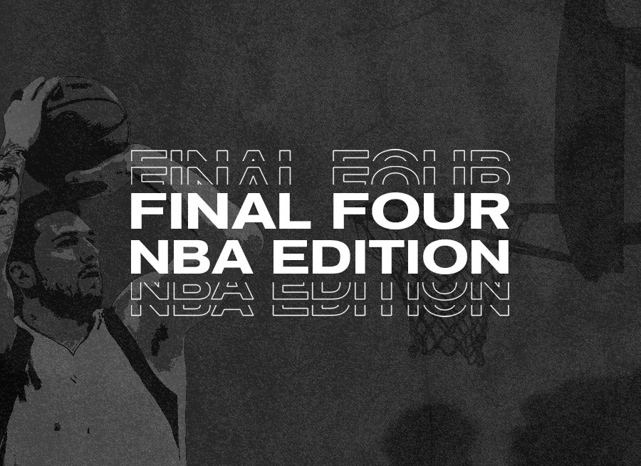 Final 4: NBA Edition