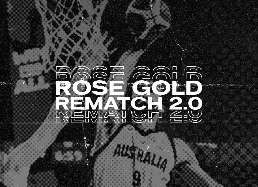 Rose Gold Rematch 2.0