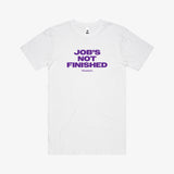 Undrafted 'Job's Not Finished' Tee - White