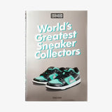 Sneaker Freaker. Worlds Greatest Sneaker Collectors