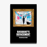 Basquiat's "Defacement": Untold Story